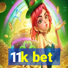 11k bet